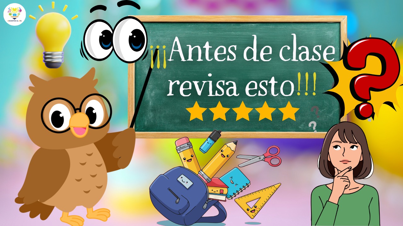Revisa esto antes de dar una clase