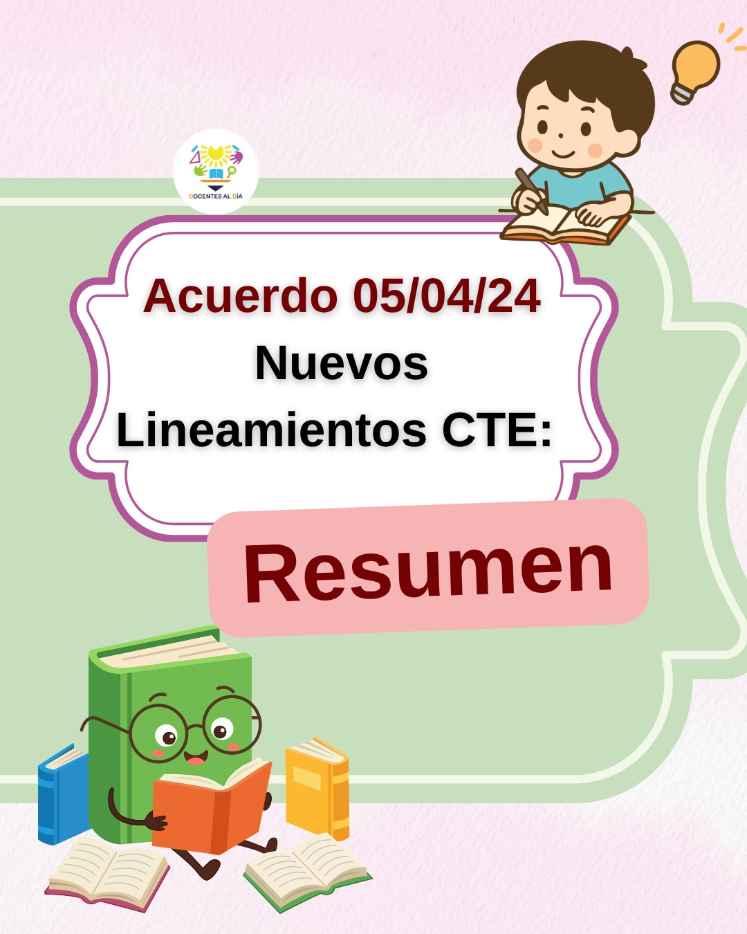Acuerdo 05/04/24 Nuevos Lineamientos del CTE: Resumen
