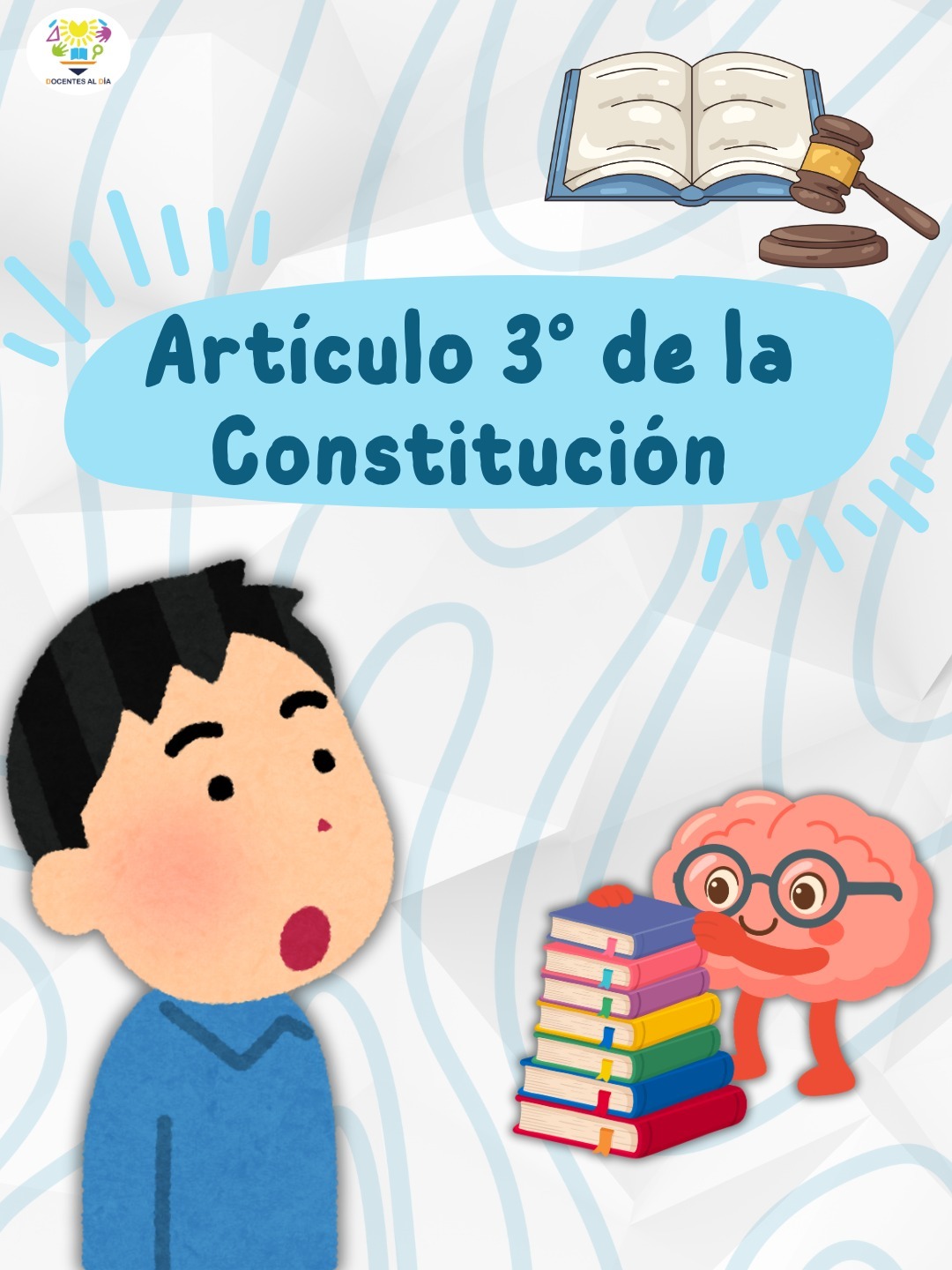 Artículo 3° y 4° de la Constitución: Actualizado