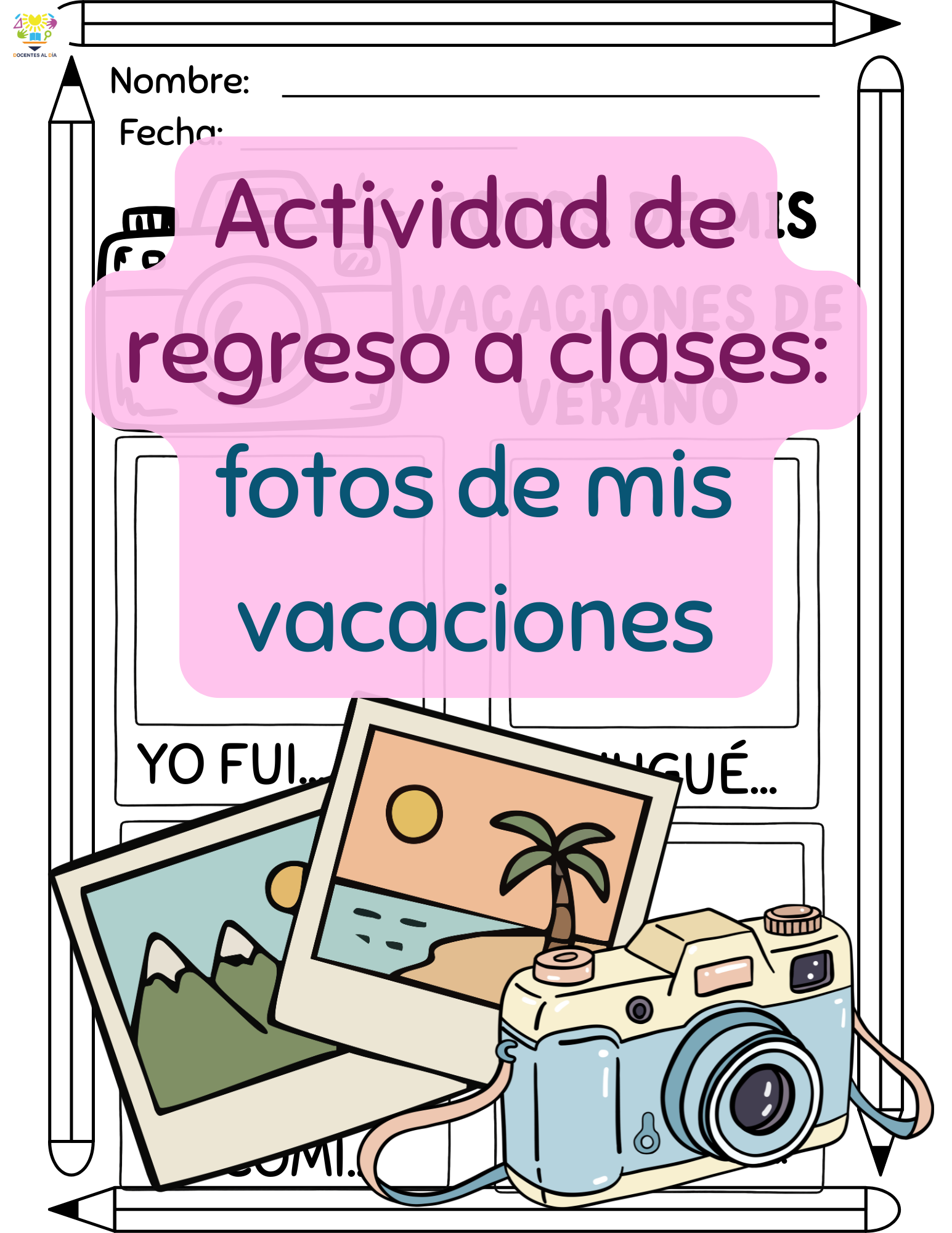 Actividad de regreso a clases: fotos de mis vacaciones
